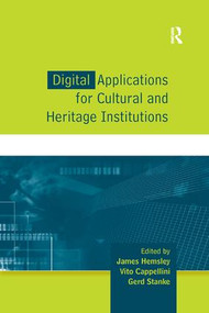 Digital Applications for Cultural and Heritage Institutions - 9781138264243 by James Hemsley, Vito Cappellini, Gerd Stanke, 9781138264243