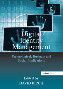 Digital Identity Management (Technological, Business and Social Implications) - 9781138272682 by David Birch, 9781138272682