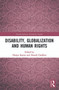 Disability, Globalization and Human Rights - 9780367508586 by Hisayo Katsui, Shuaib Chalklen, 9780367508586