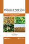 Diseases of Field Crops Diagnosis and Management (Volume 1: Cereals, Small Millets, and Fiber Crops) - 9781774639610 by J. N. Srivastava, A. K. Singh, 9781774639610