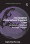 The Disruption of International Organised Crime (An Analysis of Legal and Non-Legal Strategies) - 9781138257726 by Angela Veng Mei Leong, 9781138257726