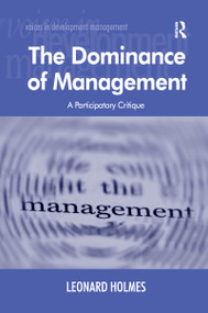 The Dominance of Management (A Participatory Critique) - 9781138256699 by Leonard Holmes, 9781138256699