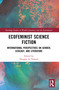 Ecofeminist Science Fiction (International Perspectives on Gender, Ecology, and Literature) - 9780367720223 by Douglas A. Vakoch, 9780367720223