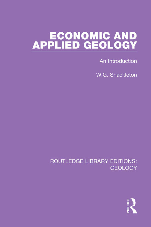 Economic and Applied Geology (An Introduction) - 9780367207373 by W.G. Shackleton, 9780367207373