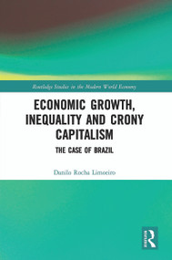 Economic Growth, Inequality and Crony Capitalism (The Case of Brazil) - 9780367517021 by Danilo Rocha Limoeiro, 9780367517021