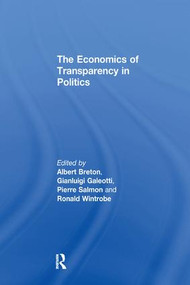 The Economics of Transparency in Politics - 9781138277663 by Gianluigi Galeotti, Albert Breton, Ronald Wintrobe, 9781138277663