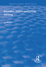 Education, Culture and Critical Thinking - 9781138312777 by Ken Brown, 9781138312777