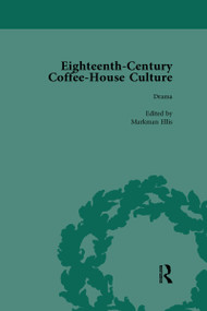 Eighteenth-Century Coffee-House Culture, vol 3 - 9781138660618 by Markman Ellis, 9781138660618