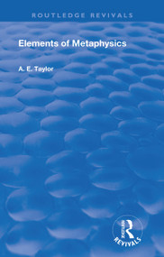 Elements of Metaphysics - 9781138616653 by A. E Taylor, 9781138616653