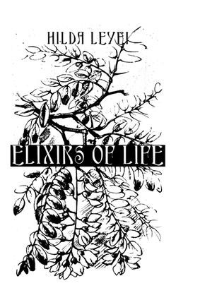 Elixers Of Life by Hilda Leyel, 9781138993433