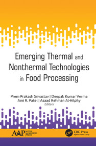Emerging Thermal and Nonthermal Technologies in Food Processing - 9781774635193 by Prem Prakash Srivastav, Deepak Kumar Verma, Ami R. Patel, Asaad Rehman Al-Hilphy, 9781774635193