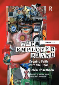 The Employer Brand (Keeping Faith with the Deal) - 9781138725843 by Helen Rosethorn, 9781138725843