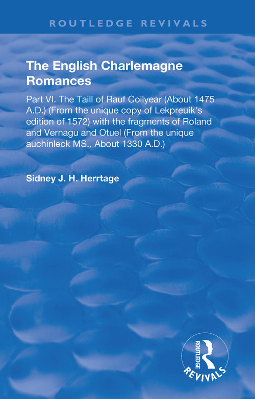 The English Charlemagne Romances - 9781138604865 by Sidney J.H. Herrtage, 9781138604865