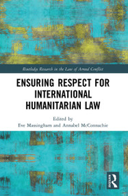 Ensuring Respect for International Humanitarian Law - 9780367497941 by Eve Massingham, Annabel McConnachie, 9780367497941