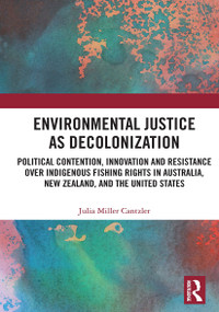 Environmental Justice as Decolonization - 9780367548698 by Julia Miller Cantzler, 9780367548698