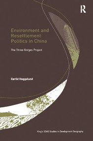 Environment and Resettlement Politics in China (The Three Gorges Project) - 9781138266476 by Gørild Heggelund, 9781138266476