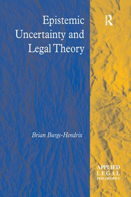 Epistemic Uncertainty and Legal Theory - 9781138267794 by Brian Burge-Hendrix, 9781138267794
