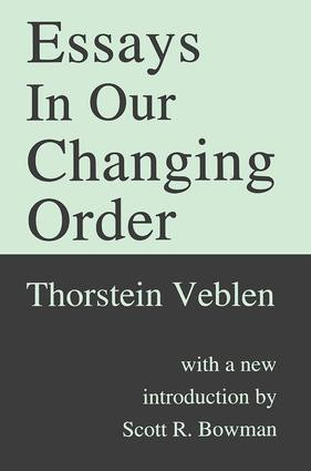 Essays in Our Changing Order - 9781560009641 by Thorstein Veblen, 9781560009641