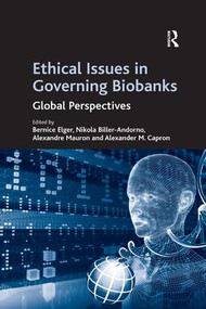 Ethical Issues in Governing Biobanks (Global Perspectives) - 9781138262447 by Nikola Biller-Andorno, Bernice Elger, Alexander M. Capron, 9781138262447