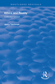 Ethics and Reality (Collected Essays) - 9781138624788 by Jenny Teichman, 9781138624788