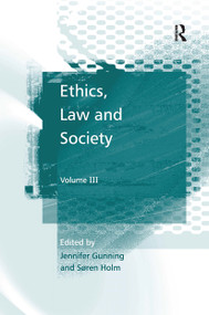 Ethics, Law and Society (Volume III) - 9781138253674 by Søren Holm, Jennifer Gunning, 9781138253674