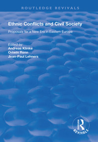 Ethnic Conflicts and Civil Society (Proposals for a New Era in Eastern Europe) - 9781138935525 by Andreas Klinke, Ortwin Renn, Jean-Paul Lehners, 9781138935525