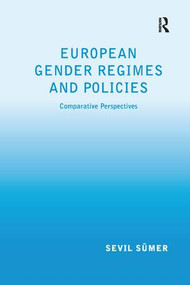 European Gender Regimes and Policies (Comparative Perspectives) - 9781138266162 by Sevil Sümer, 9781138266162