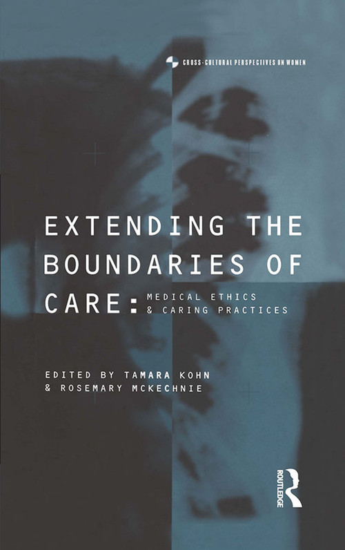 Extending the Boundaries of Care (Medical Ethics and Caring Practices) - 9781859731413 by Tamara Kohn, Rosemary McKechnie, 9781859731413