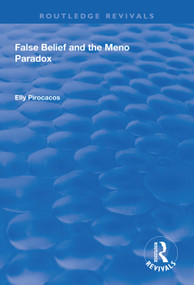 False Belief and the Meno Paradox - 9781138625365 by Elly Pirocacos, 9781138625365