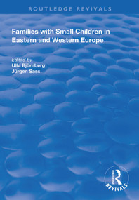 Families with Small Children in Eastern and Western Europe - 9781138310629 by Ulla Björnberg, Jürgen Sass, 9781138310629