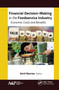 Financial Decision-Making in the Foodservice Industry (Economic Costs and Benefits) - 9781774635162 by Amit Sharma, 9781774635162
