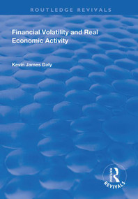 Financial Volatility and Real Economic Activity - 9781138315105 by Kevin Daly, 9781138315105