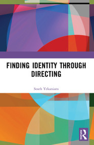 Finding Identity Through Directing - 9780367490843 by Soseh Yekanians, 9780367490843