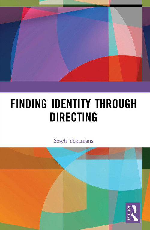 Finding Identity Through Directing - 9780367490843 by Soseh Yekanians, 9780367490843