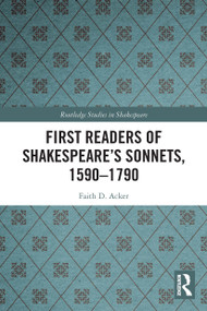 First Readers of Shakespeare's Sonnets, 1590-1790 - 9780367501372 by Faith D. Acker, 9780367501372