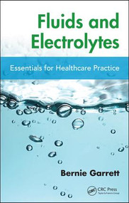 Fluids and Electrolytes (Essentials for Healthcare Practice) - 9781498772433 by Bernard M. Garrett, 9781498772433