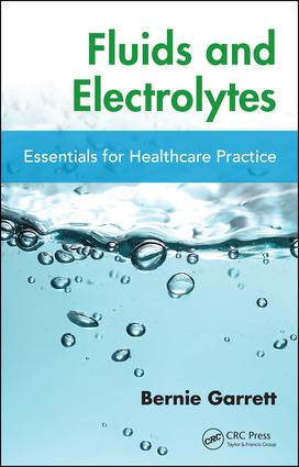 Fluids and Electrolytes (Essentials for Healthcare Practice) - 9781498772433 by Bernard M. Garrett, 9781498772433