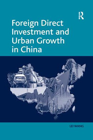 Foreign Direct Investment and Urban Growth in China - 9781138260818 by Lei Wang, 9781138260818
