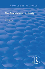 The Foundations of Liberty - 9780367260026 by E. F. B. Fell, 9780367260026