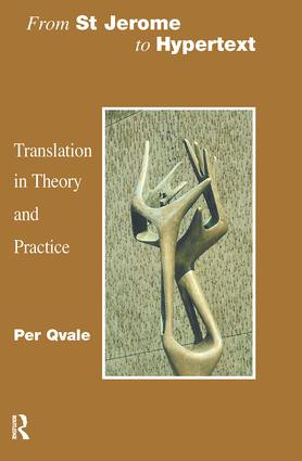 From St Jerome to Hypertext (Translation in Theory and Practice) - 9781900650694 by Per Qvale, 9781900650694