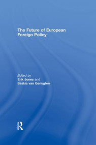 The Future of European Foreign Policy - 9781138989320 by Erik Jones, Saskia van Genugten, 9781138989320