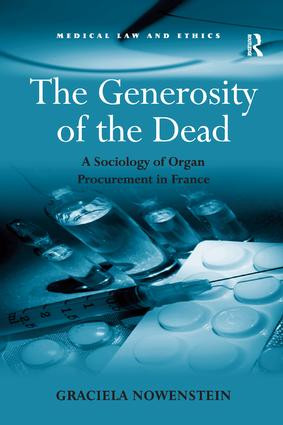 The Generosity of the Dead (A Sociology of Organ Procurement in France) - 9781138260085 by Graciela Nowenstein, 9781138260085