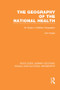 Geography of the National Health (RLE Social & Cultural Geography) (An Essay in Welfare Geography) - 9781138989375 by John Eyles, 9781138989375