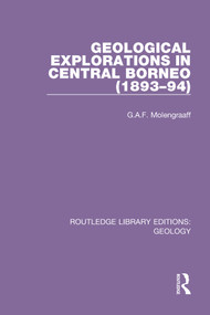 Geological Explorations in Central Borneo (1893-94) - 9780367464516 by G.A.F. Molengraaff, 9780367464516