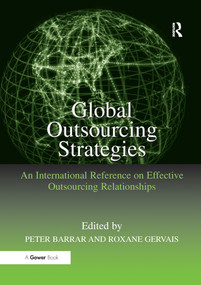 Global Outsourcing Strategies (An International Reference on Effective Outsourcing Relationships) - 9781138255180 by Roxane Gervais, Peter Barrar, 9781138255180