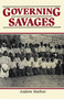 Governing Savages by Andrew Markus, 9780044421504