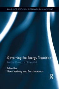 Governing the Energy Transition (Reality, Illusion or Necessity?) - 9781138110519 by Geert Verbong, Derk Loorbach, 9781138110519