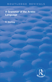 A Grammar of the Arabic Language - 9781138603424 by R. Sterling, 9781138603424