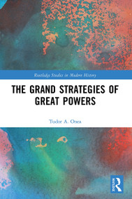 The Grand Strategies of Great Powers - 9780367535452 by Tudor A. Onea, 9780367535452