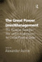 The Great Power (mis)Management (The Russian-Georgian War and its Implications for Global Political Order) - 9781138261297 by Alexander Astrov, 9781138261297